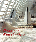 Gare Avignon-TGV: chronique d'un chantier